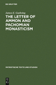 The Letter of Ammon and Pachomian Monasticism