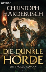 Die dunkle Horde - Christoph Hardebusch
