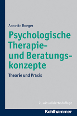 Psychologische Therapie- und Beratungskonzepte - Boeger, Annette