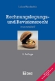 Rechnungslegungs- und Revisionsrecht. 2. Auflage: Mit neuem Rechnungslegungsrecht 2013 (in a nutshell)