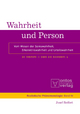 Wahrheit und Person: Vom Wesen der Seinswahrheit, Erkenntniswahrheit und Urteilswahrheit (Realistische Phänomenologie / Realist Phenomenology, 4, Band 4)