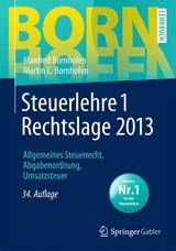 Steuerlehre 1 Rechtslage 2013 - Bornhofen, Manfred; Bornhofen, Martin C.