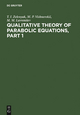 Qualitative Theory of Parabolic Equations, Part 1 - M. M. Lavrentiev;  M. P. Vishnevskii;  T. I. Zelenyak