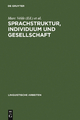 Sprachstruktur, Individuum und Gesellschaft - Willy Vandeweghe;  Marc Velde