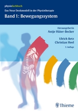 Band 1: Bewegungssystem - Hüter-Becker, Antje; Betz, Ulrich; Heel, Christian