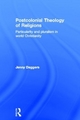 Postcolonial Theology of Religions - Jenny Daggers
