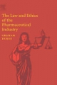 The Law and Ethics of the Pharmaceutical Industry - M.N.G. Dukes