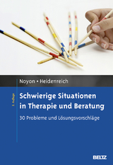 Schwierige Situationen in Therapie und Beratung - Noyon, Alexander; Heidenreich, Thomas