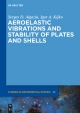 Aeroelastic Vibrations and Stability of Plates and Shells