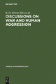 Discussions on War and Human Aggression - R. D. Givens;  Martin A. Nettleship