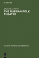 The Russian Folk Theatre - Elizabeth a. Warner