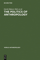 The Politics of Anthropology - Gerrit Huizer;  Bruce Mannheim