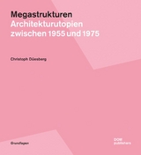 Megastrukturen - Christoph Düesberg