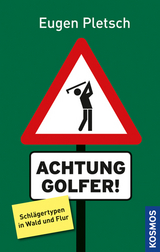 Achtung Golfer! - Eugen Pletsch