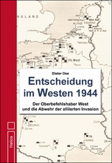 Entscheidung im Westen 1944 - Dieter Ose