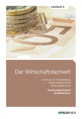 Der Wirtschaftsfachwirt - Lehrbuch 3 - Schmidt, Elke H