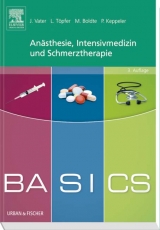 BASICS Anästhesie, Intensivmedizin und Schmerztherapie - Vater, Jens; Töpfer, Lars; Boldte, Markus; Keppeler, Patrick