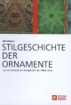 Stilgeschichte der Ornamente: von der Antike bis zur Alltagskultur der 1980er Jahre: Hrsg.: iF DESIGN MEDIA GmbH