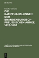 Die Kampfhandlungen der Brandenburgisch-Preussischen Armee, 1626-1807 - Günther Gieraths