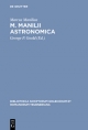 M. Manilii Astronomica - Marcus Manilius; George P. Goold