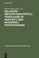 Religion-Metaphysik(kritik)-Theologie im Kontext der Moderne/Postmoderne - Markus Knapp; Theo Kobusch
