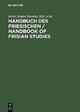 Handbuch des Friesischen / Handbook of Frisian Studies - Horst Haider Munske; Nils Århammar; Volker F. Faltings; Jarich F. Hoekstra; Oebele Vries; Alastair G.H. Walker; Ommo Wilts