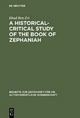A Historical-Critical Study of the Book of Zephaniah - Ehud Ben Zvi