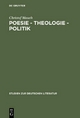 Poesie - Theologie - Politik - Christof Mauch