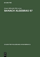 Banach Algebras 97 - Ernst Albrecht; Martin Mathieu