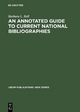 An Annotated Guide to Current National Bibliographies (UBCIM Publications)