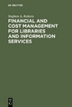 Financial and Cost Management for Libraries and Information Services - Stephen A. Roberts