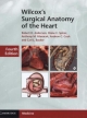 Wilcox''s Surgical Anatomy of the Heart