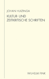 Kultur- und zeitkritische Schriften - Johan Huizinga