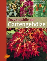 Enzyklopädie der Gartengehölze - Andreas Bärtels, Prof. Dr. Dr. h. c. Peter A. Schmidt