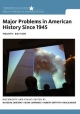 Major Problems in American History Since 1945: Documents and Essays