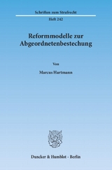Reformmodelle zur Abgeordnetenbestechung. - Marcus Hartmann