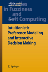 Intuitionistic Preference Modeling and Interactive Decision Making - Zeshui Xu