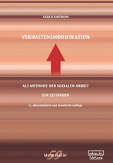Verhaltensmodifikation als Methode der Sozialen Arbeit - Bartmann, Ulrich
