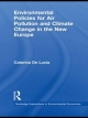 Environmental Policies for Air Pollution and Climate Change in the New Europe - Caterina De Lucia