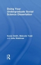 Doing Your Undergraduate Social Science Dissertation - Karen Smith;  Malcolm Todd;  Julia Waldman