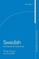 Swedish: An Essential Grammar - Ian Hinchliffe;  PHILIP Holmes