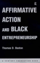 Affirmative Action and Black Entrepreneurship - Thomas D Boston