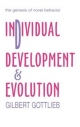 Individual Development and Evolution - Gilbert Gottlieb