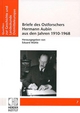 Briefe des Ostforschers Hermann Aubin aus den Jahren 1910-1968 (Quellen zur Geschichte und Landeskunde Ostmitteleuropas)