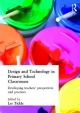 Design And Technology In Primary School Classrooms - Les Tickle