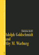 Adolph Goldschmidt und Aby M. Warburg