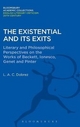 The Existential and its Exits: Literary and Philosophical Perspectives on the Works of Beckett, Ionesco, Genet and Pinter L. A. C. Dobrez Author