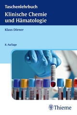 Taschenlehrbuch Klinische Chemie und Hämatologie - Dörner, Klaus