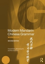 Modern Mandarin Chinese Grammar Workbook - Ross, Claudia; Ma, Jing-Heng Sheng; He, Baozhang; Chen, Pei-Chia