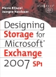 Designing Storage for Exchange 2007 SP1 - Pierre Bijaoui;  Juergen Hasslauer